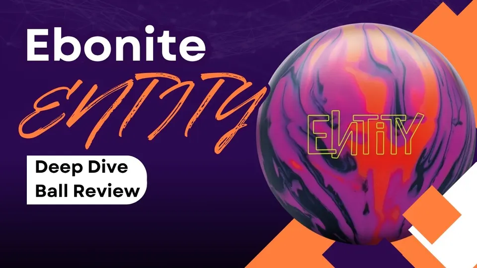One of the BEST Releases So Far This Year? Ebonite Entity Deep Dive Ball Review