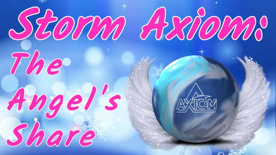 Storm Axiom Review: The Angel&#39;s Share