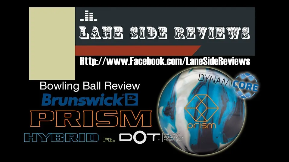 Brunswick PRISM Hybrid Bowling Ball Review By Lane Side Reviews